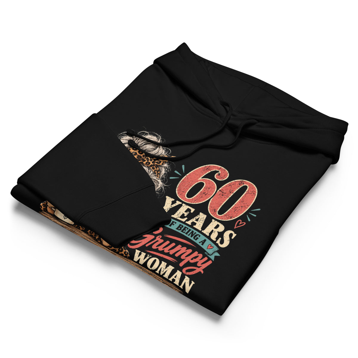 60 Years Of Being A Grumpy Woman Folded Hoodie