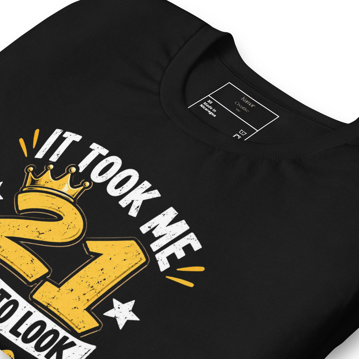 Folded It Took Me 21 Years To Look This Good T-Shirt