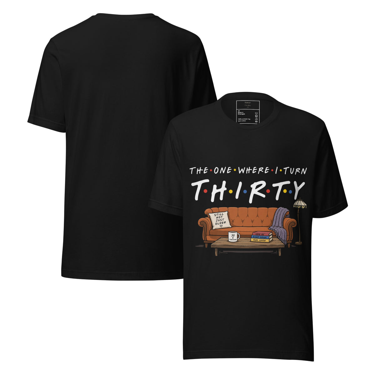 The One Where I Turn Thirty Black Tee