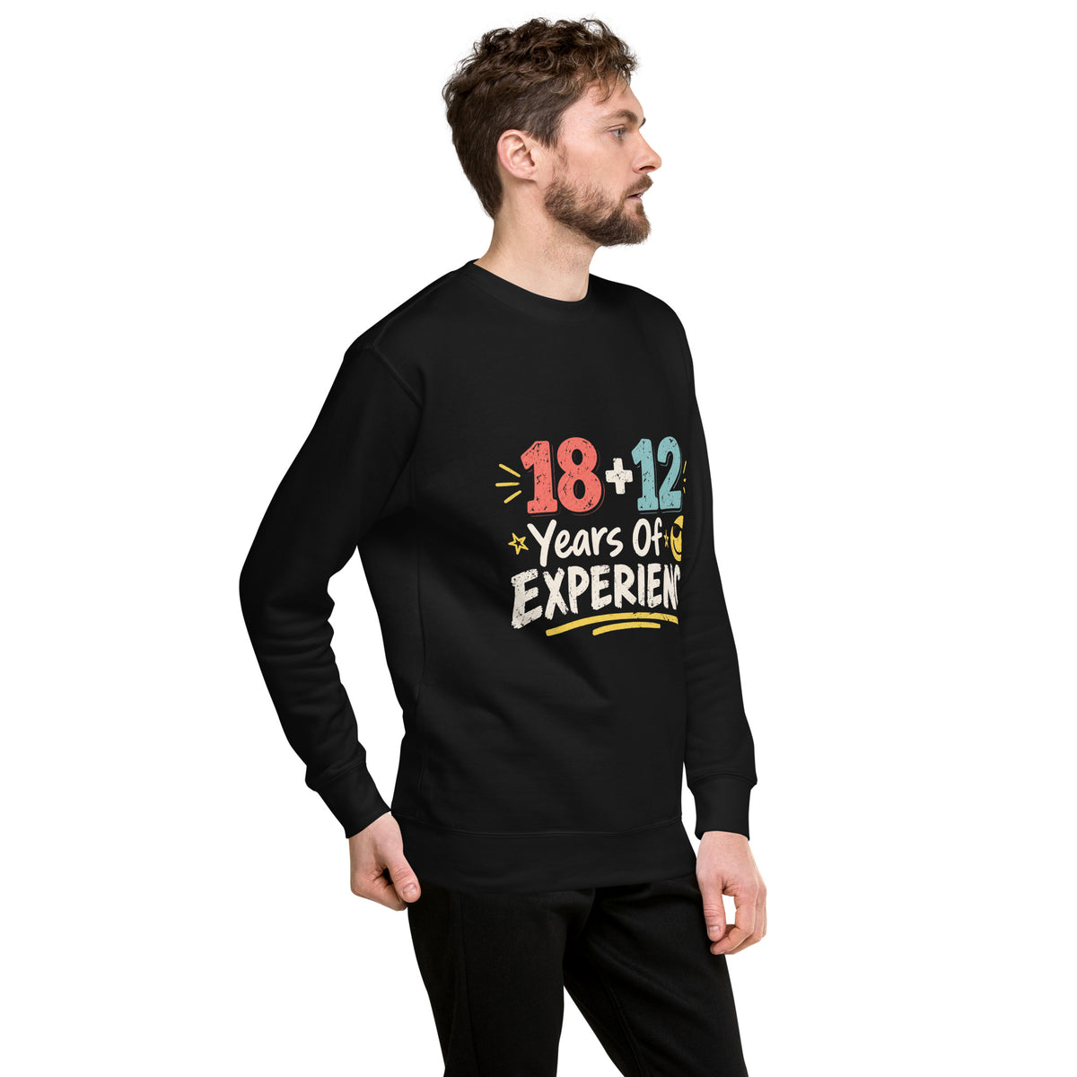 18 + 12 Years Of Experience Sweatshirt
