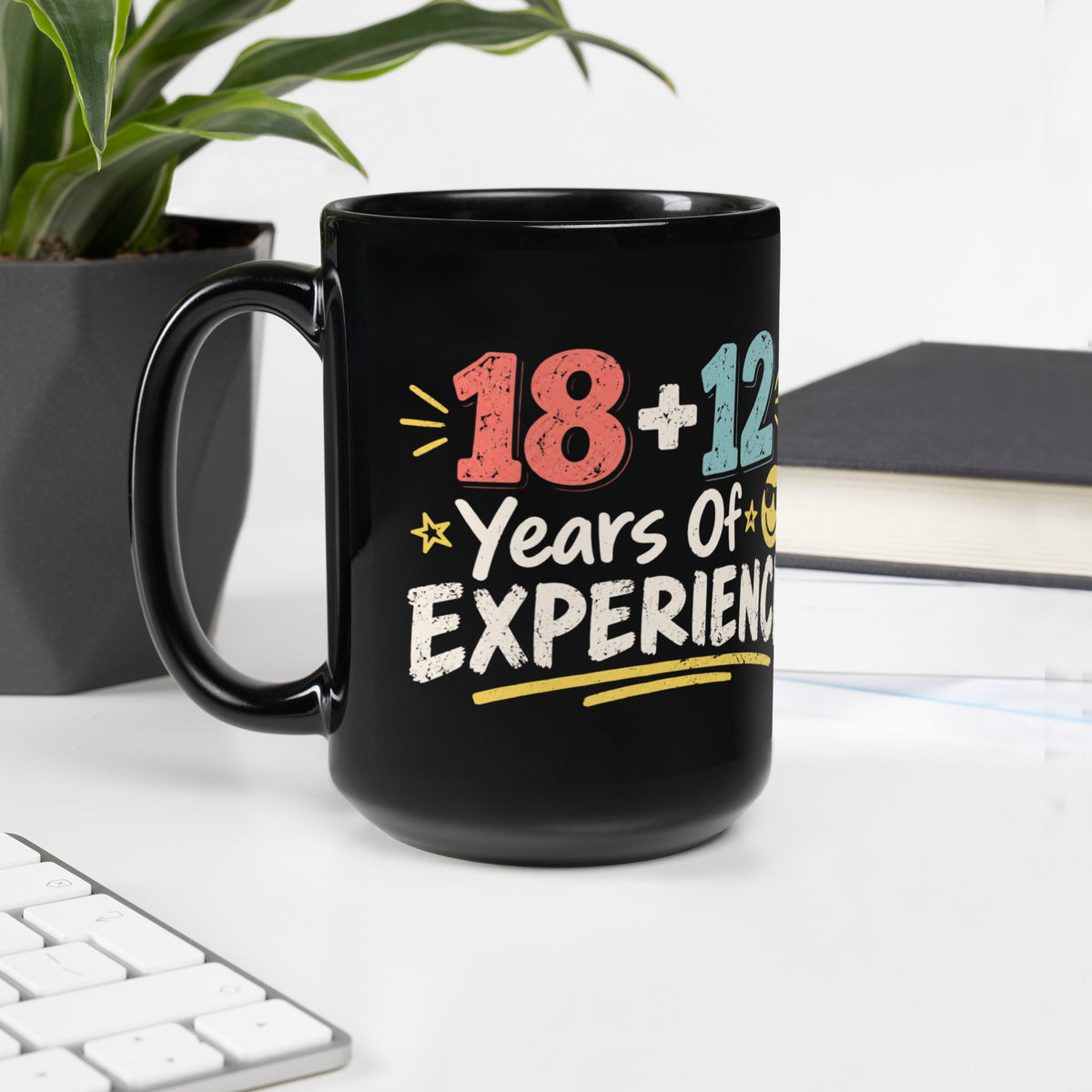 18 + 12 Years Of Experience Coffee Mug