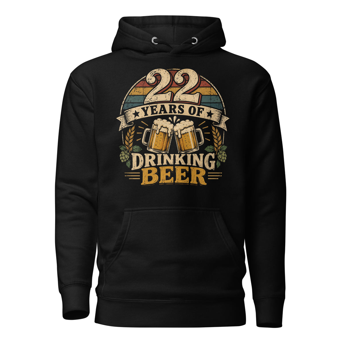 22 Years Of Drinking Beer Hoodie