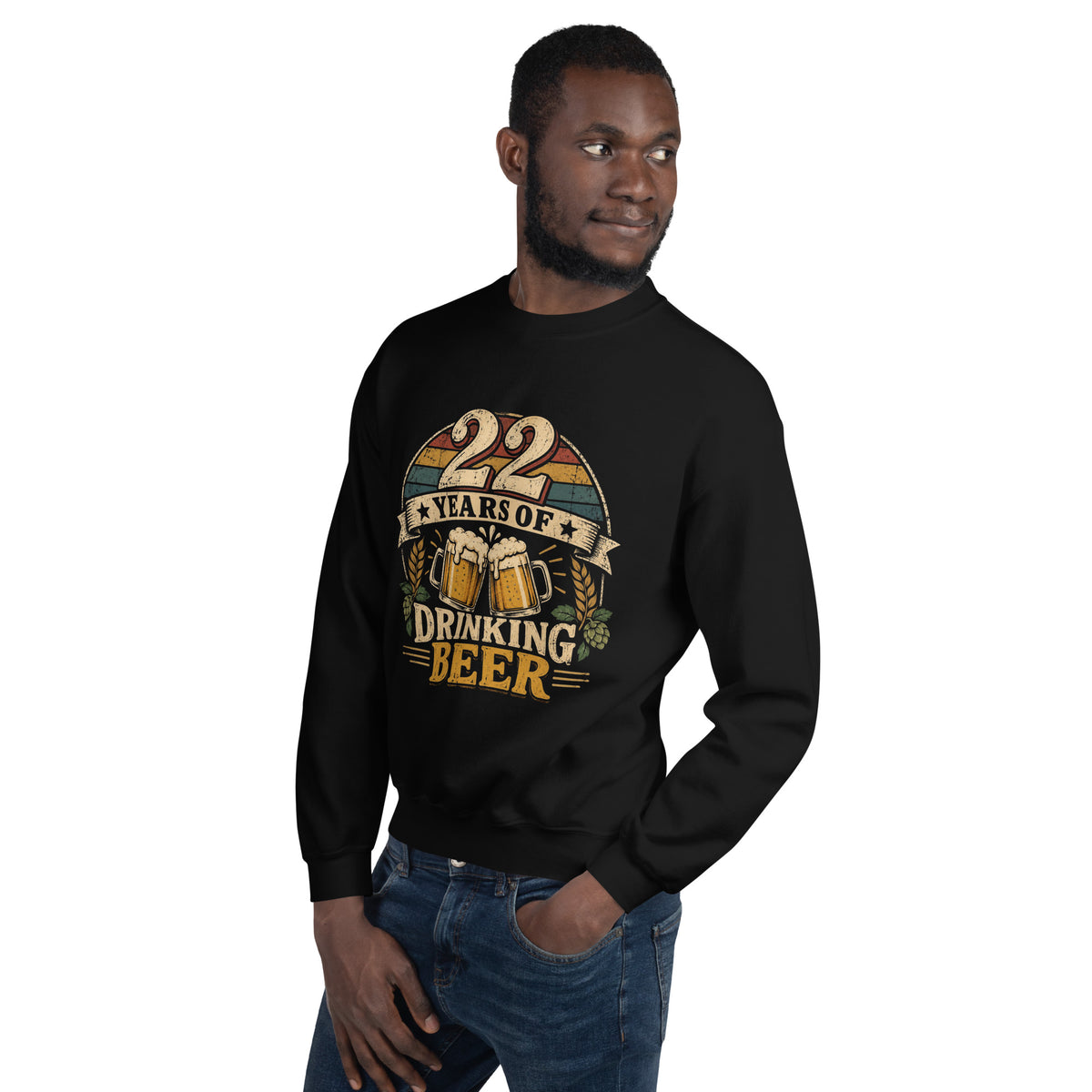 22 Years Of Drinking Beer Sweatshirt