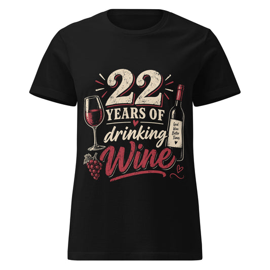 22 Years Of Drinking Wine Women's T-Shirt