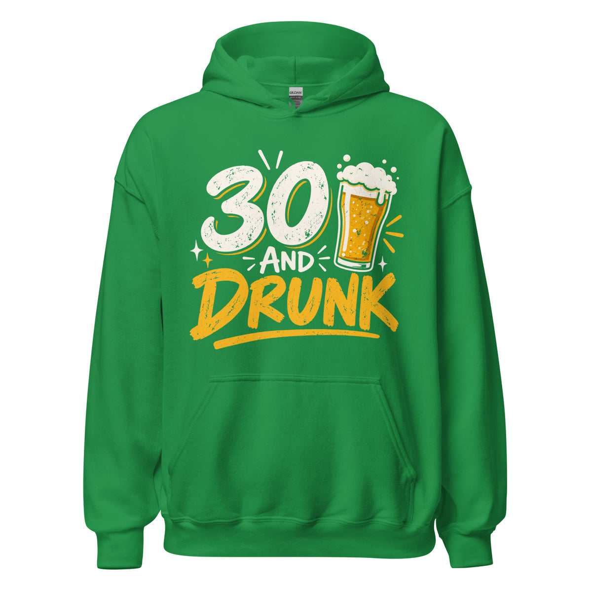 30 And Drunk Green Hoodie