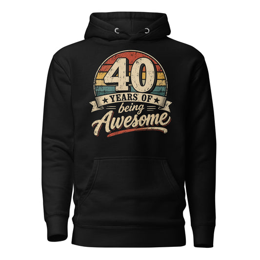 40 Years Of Being Awesome Hoodie