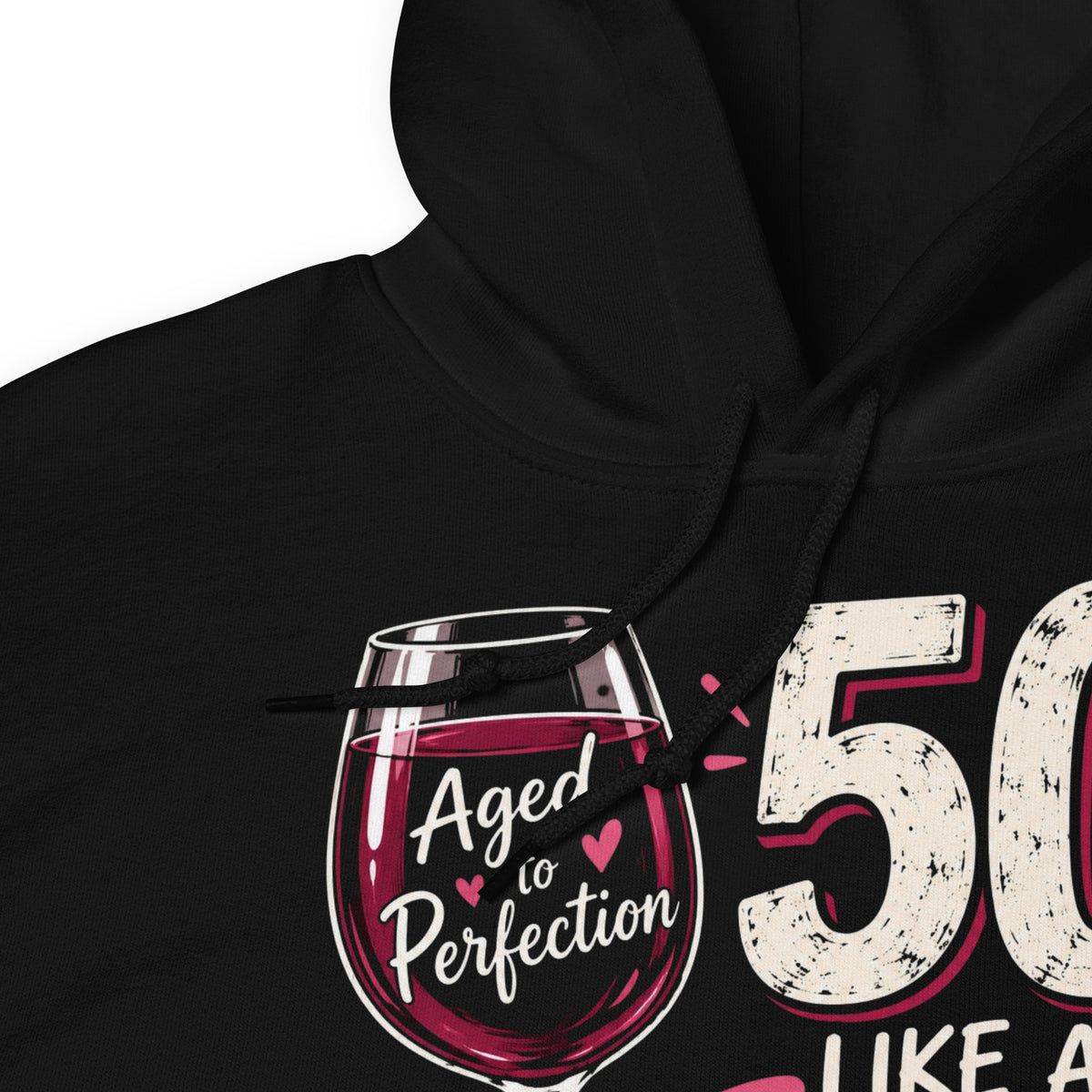 50 Aged Like A Fine Wine Hoody