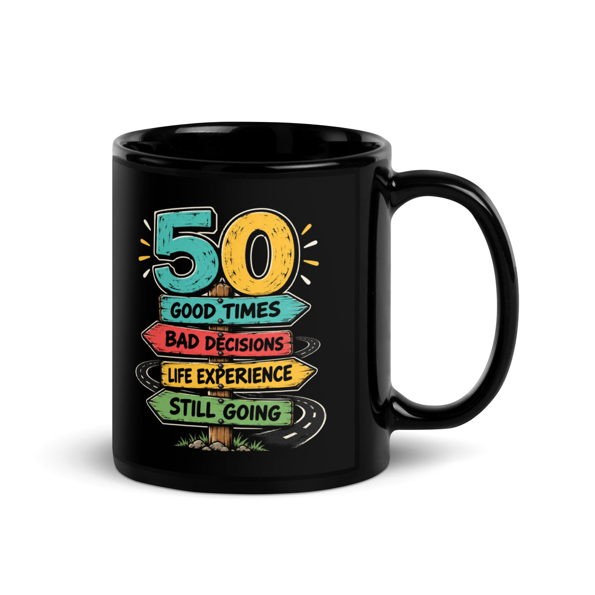 50 And Still Going Strong Road Sign Mug