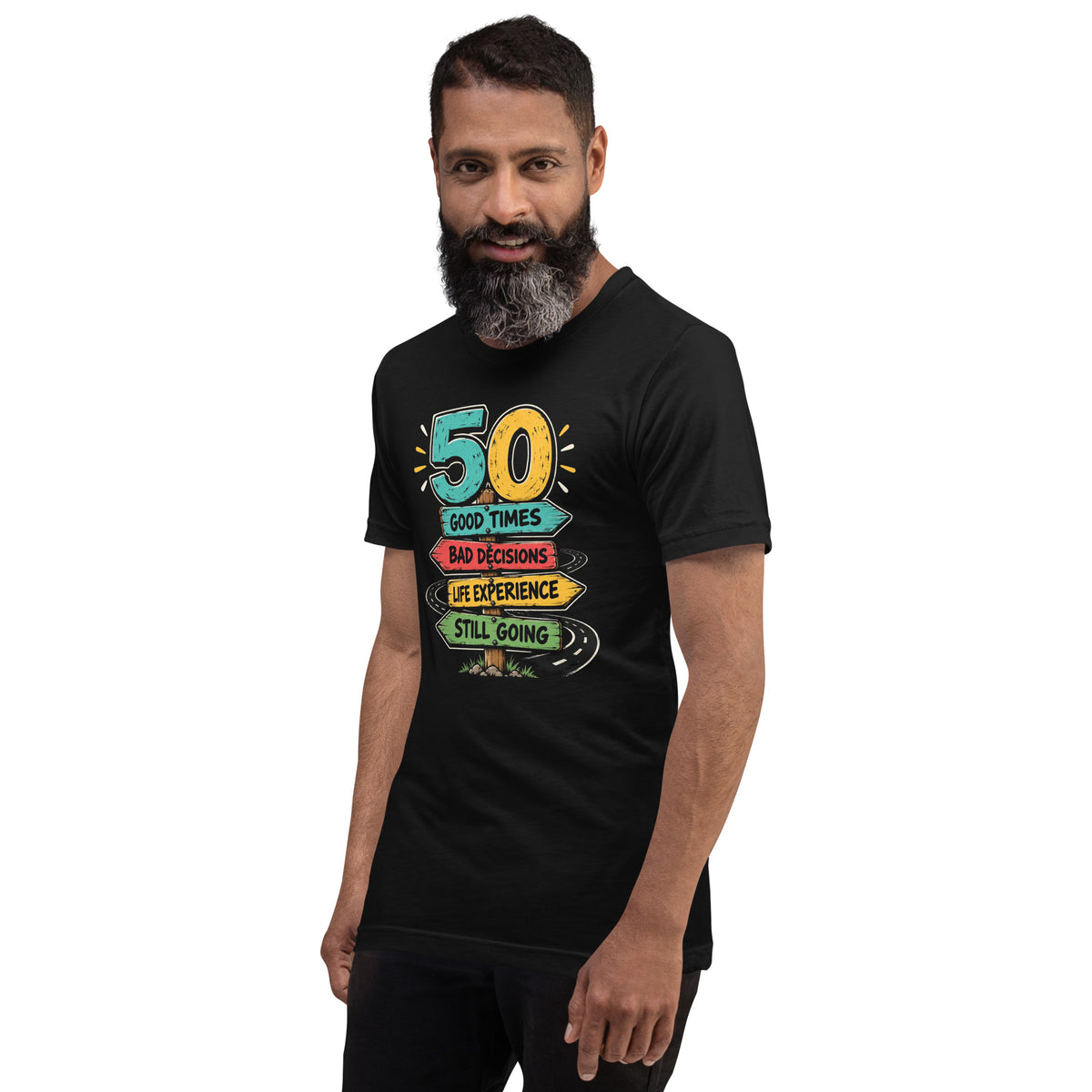 50 And Still Going Road Sign T-Shirt