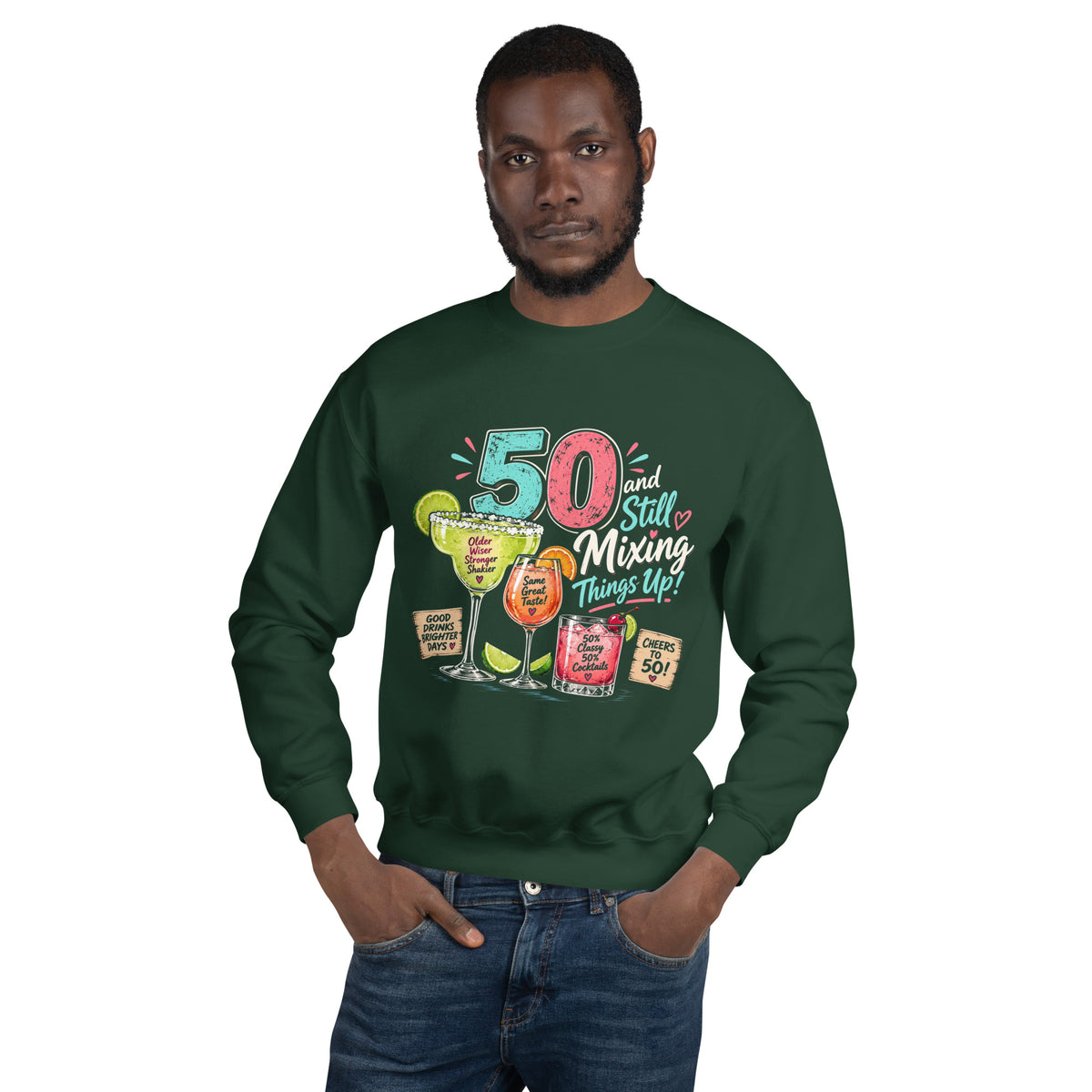50 And Still Mixing Things Up Sweatshirt
