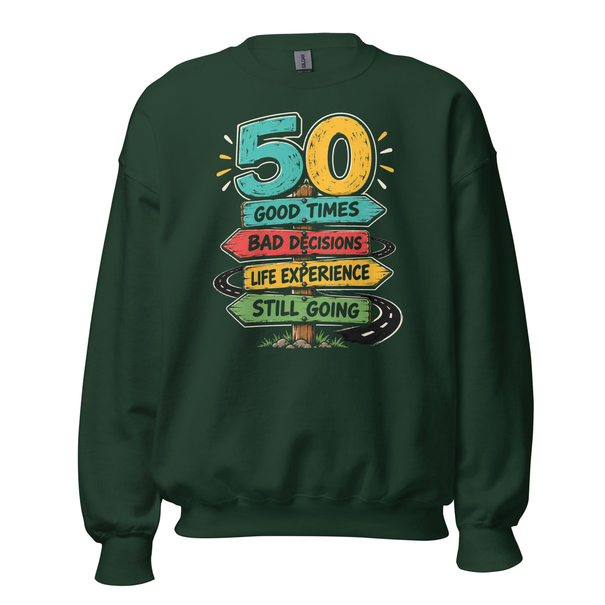 50 And Still Going Funny Road Sign Green Jumper