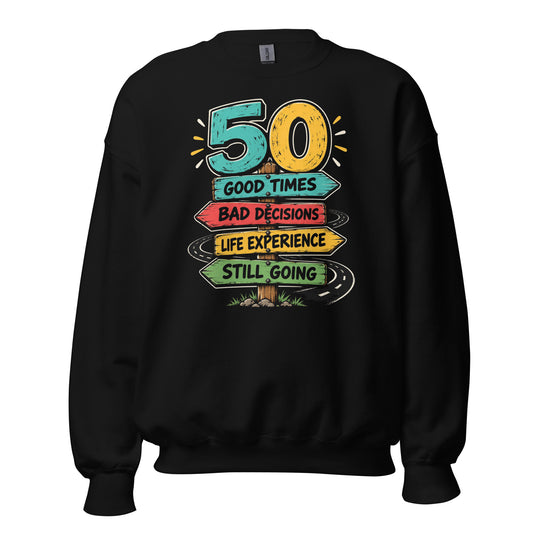 50 Still Going Funny Road Sign Jumper