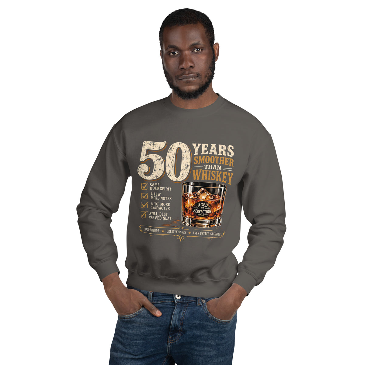 50 Years Smoother Than Whisky Sweat Top