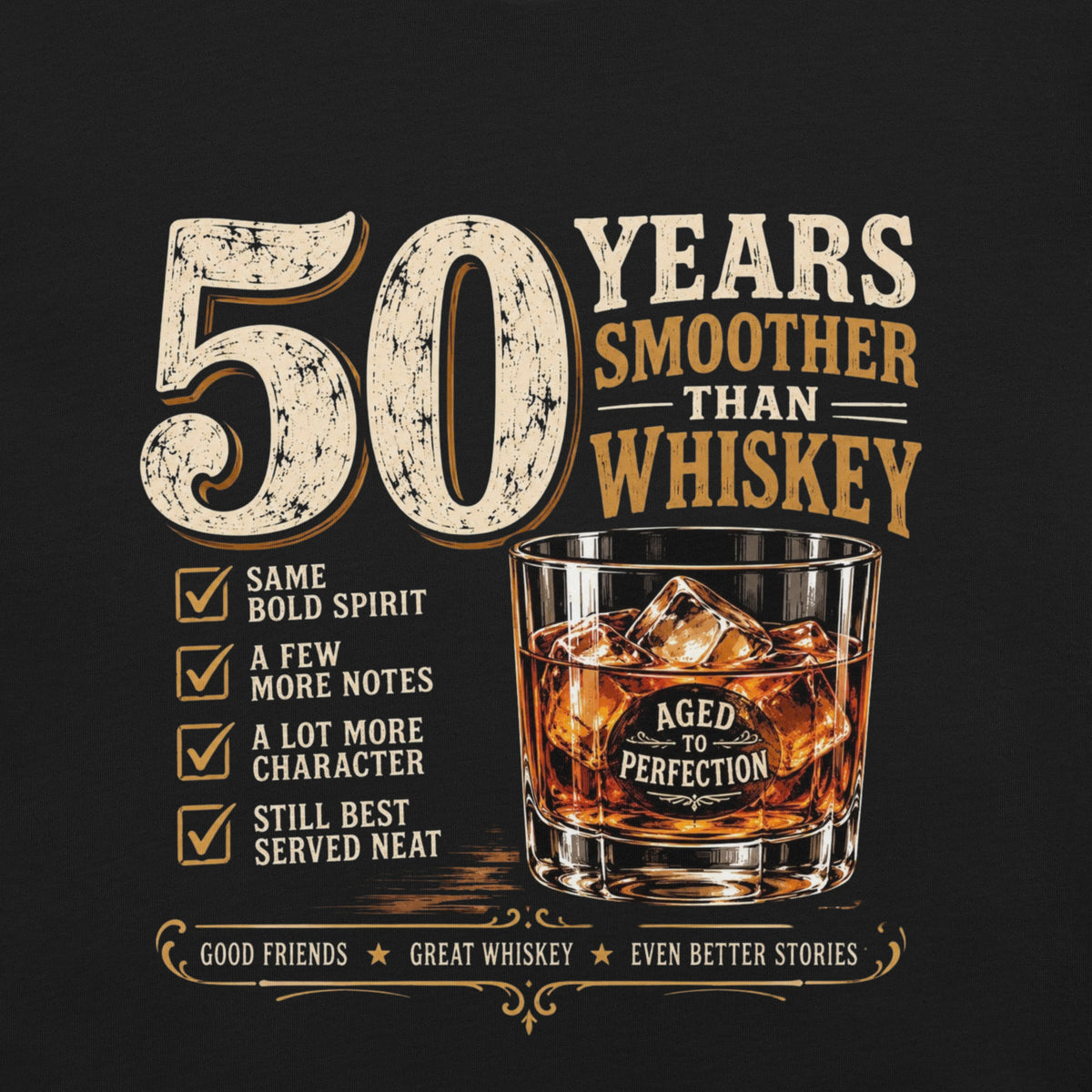 50 Years Smoother Than Whisky Character T-Shirt