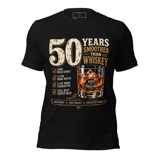 50 Years Smoother Than Whisky T-Shirt