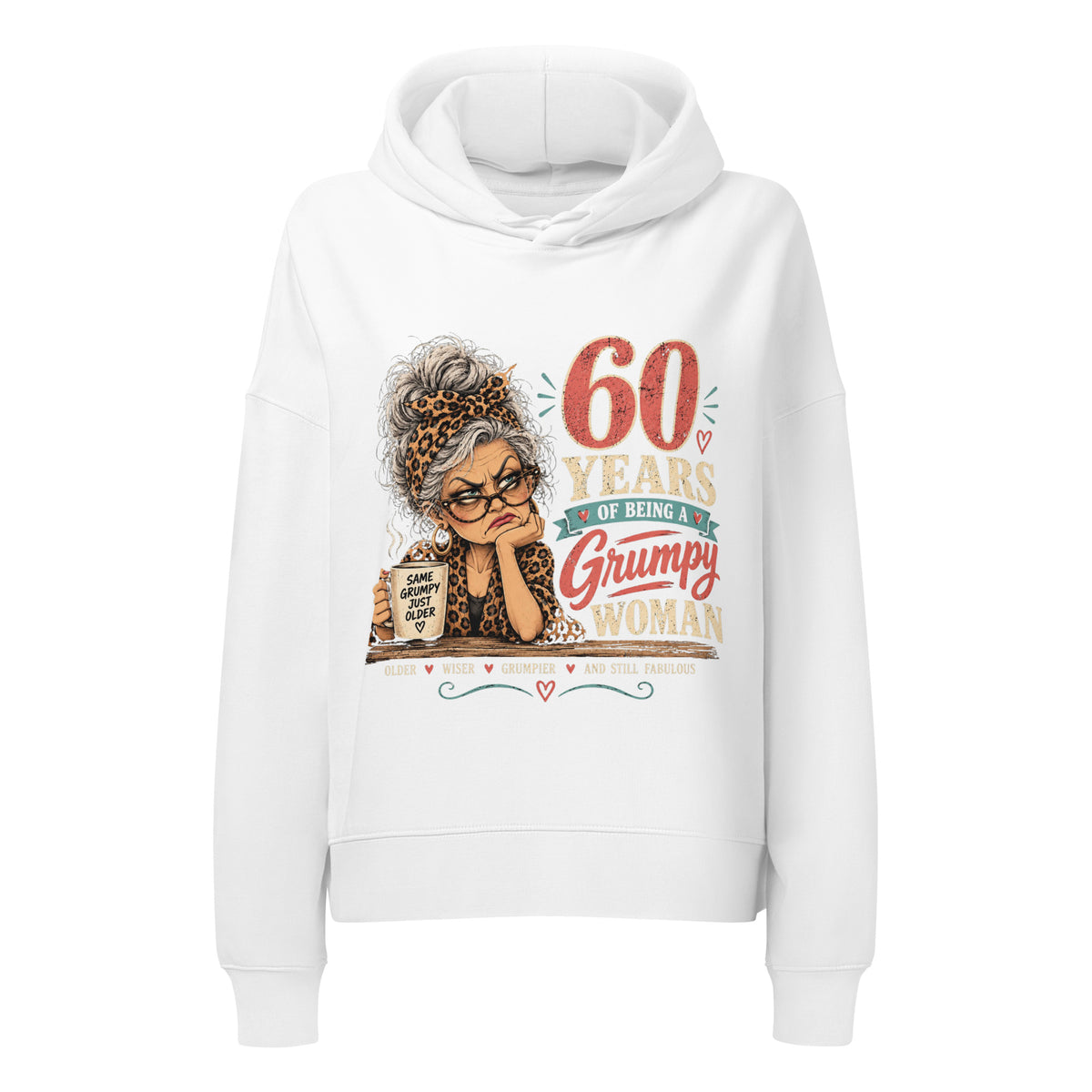 60 Years Of being A Grumpy Woman White Hoodie