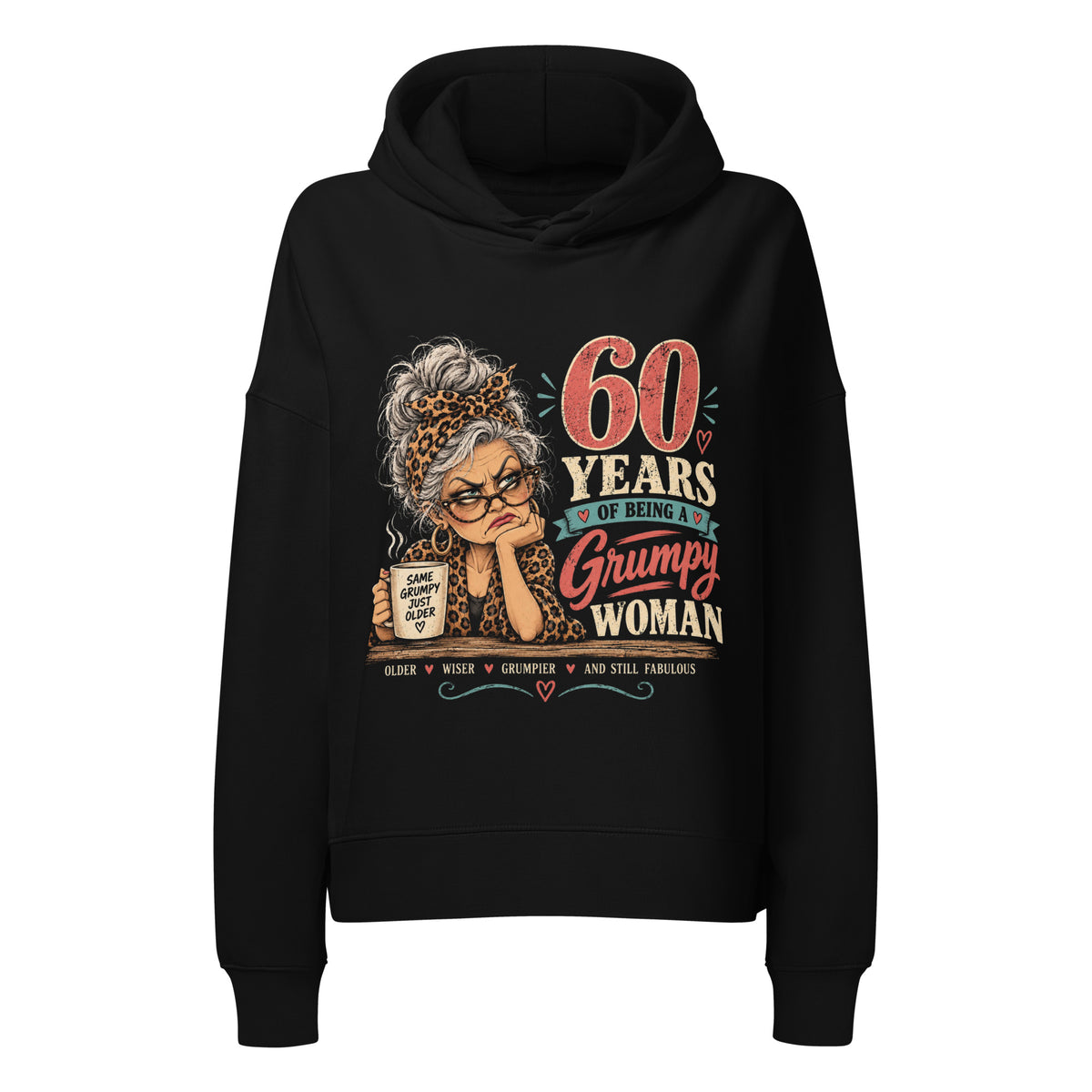 60 Years Of Being A Grumpy Woman Hoodie