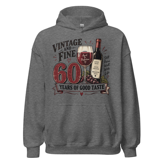 60 Years Of Good Taste Hoodie