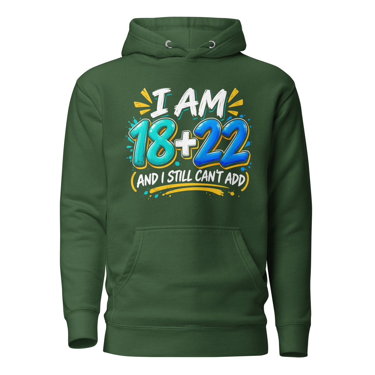 I Am 18 + 22 Green Birthday Hoodie