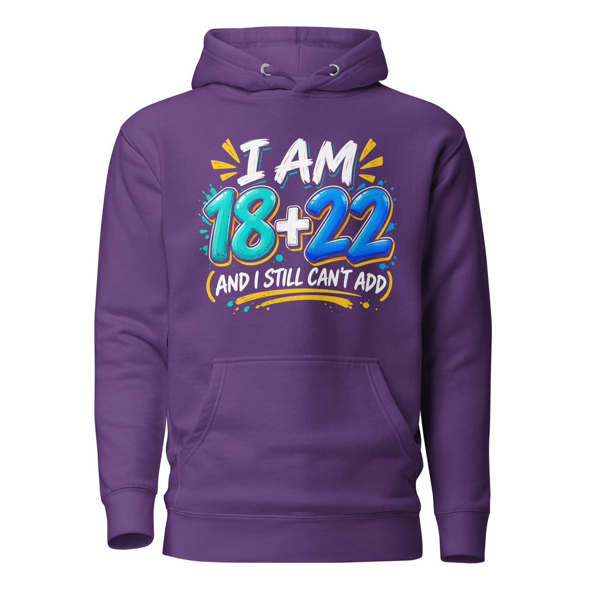 I Am 18 + 22 Birthday Purple Hoodie