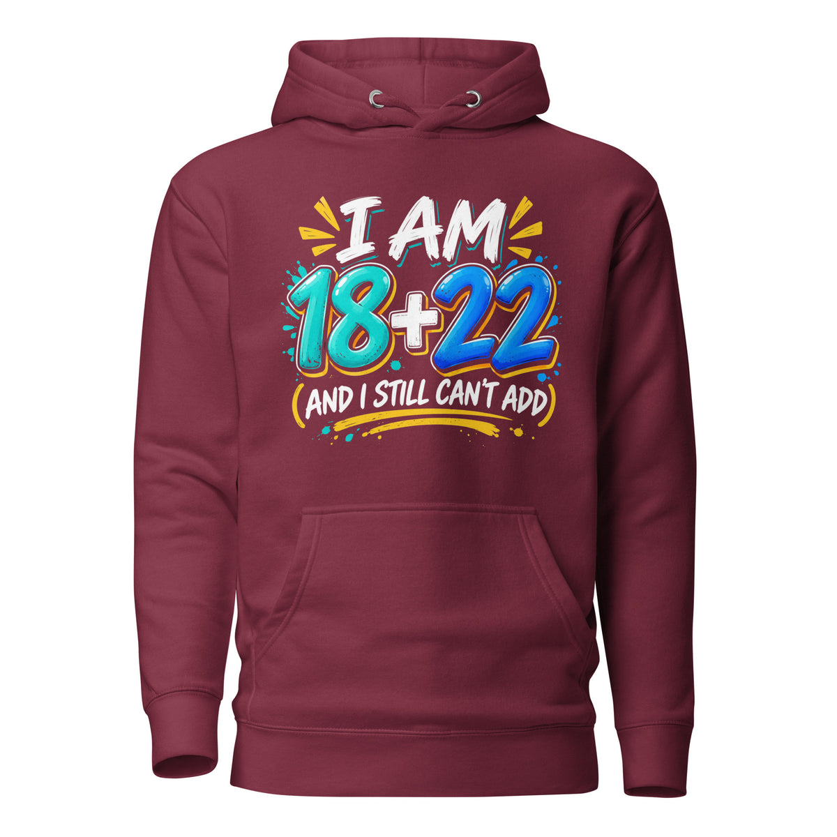 I Am 18 + 22 Birthday Red Hoodie