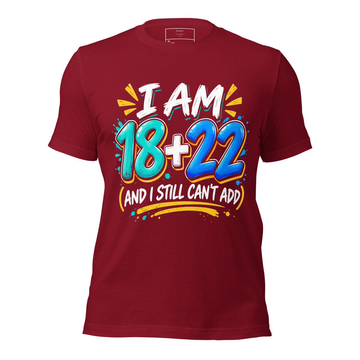 I Am 18 + 22 Birthday Red T-Shirt