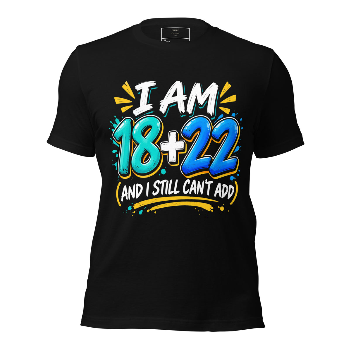 I m 18 + 22 Birthday -Shirt