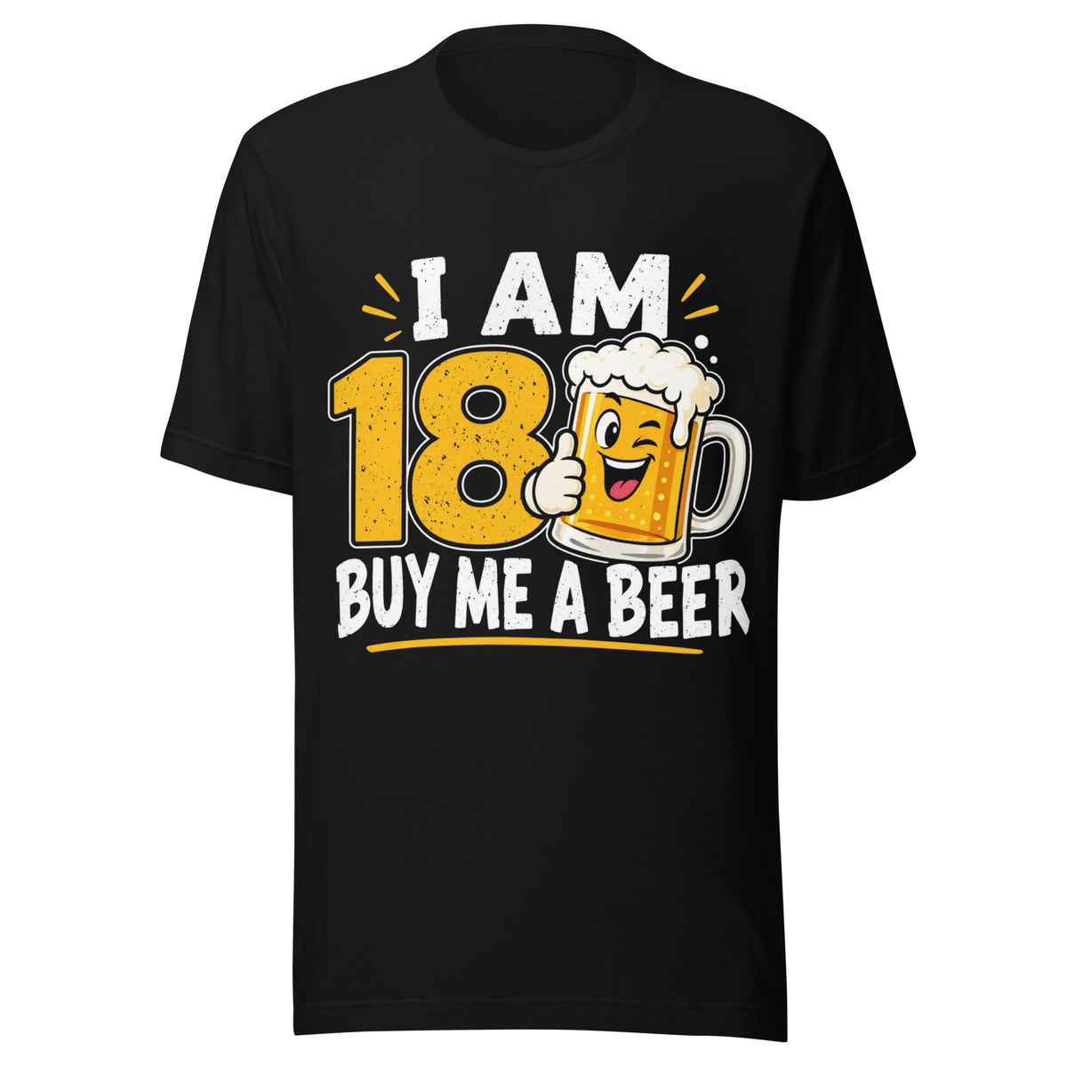 I Am 18 Buy Me A Beer Tee