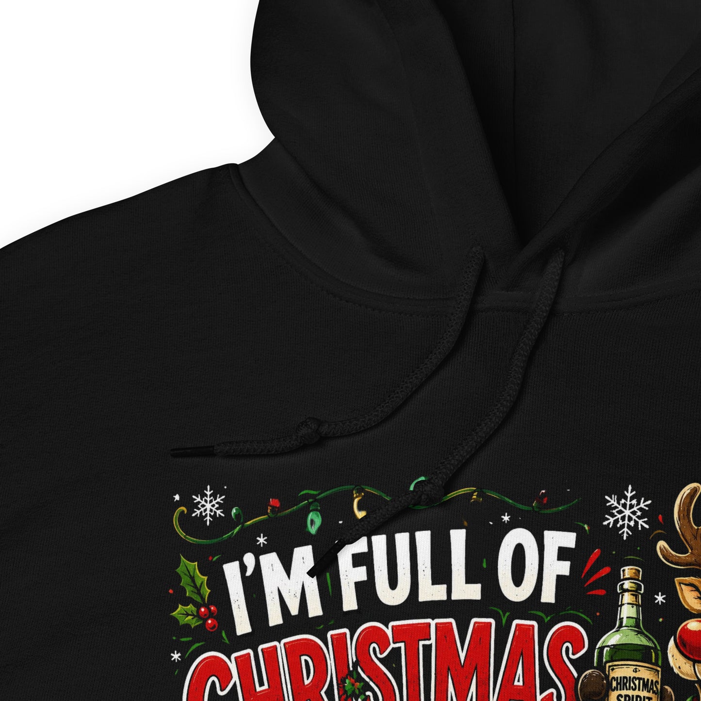 I'm Full of Christmas Spirit Black Hoodie