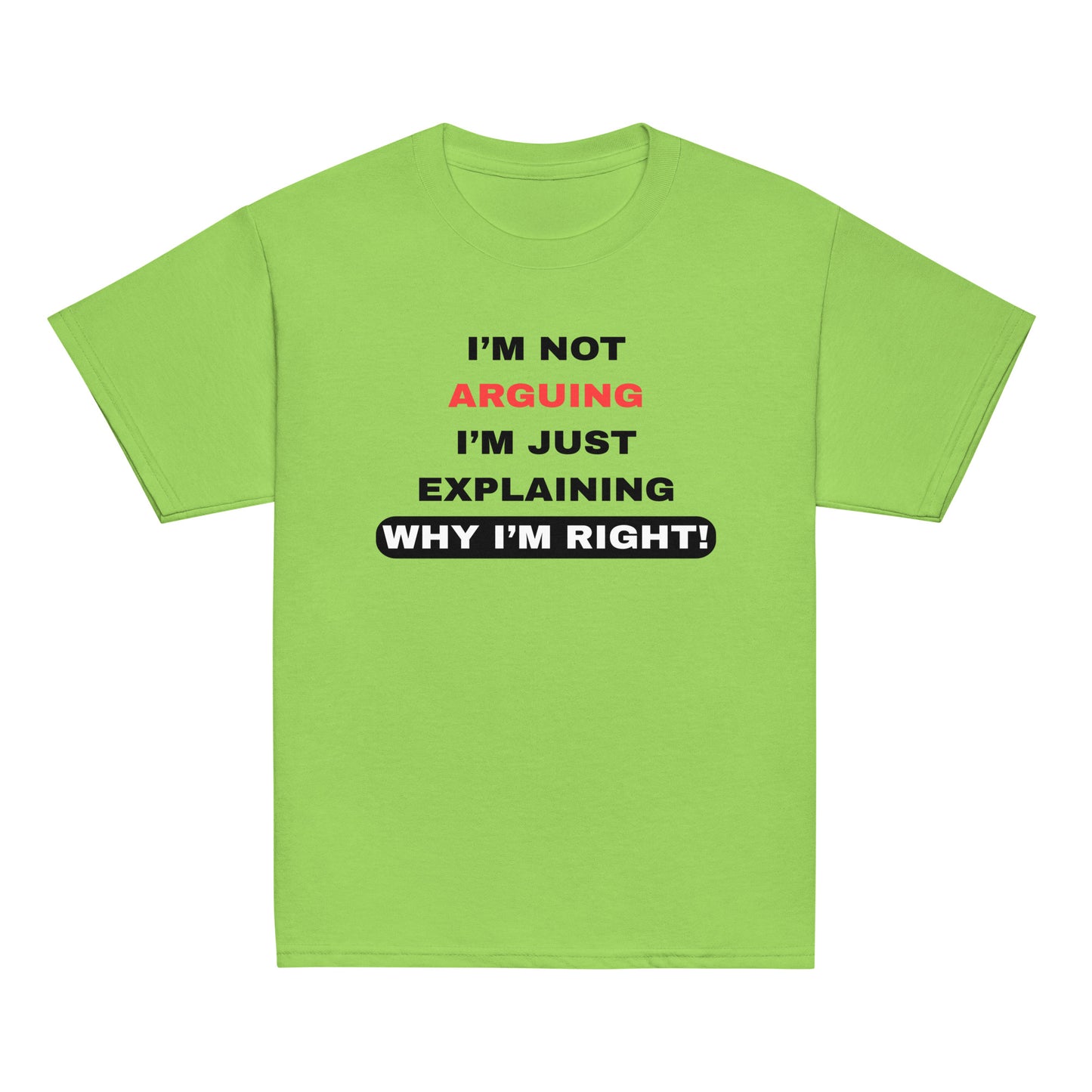 Green I'm Not Arguing I'm Just Explaining Kids Tee