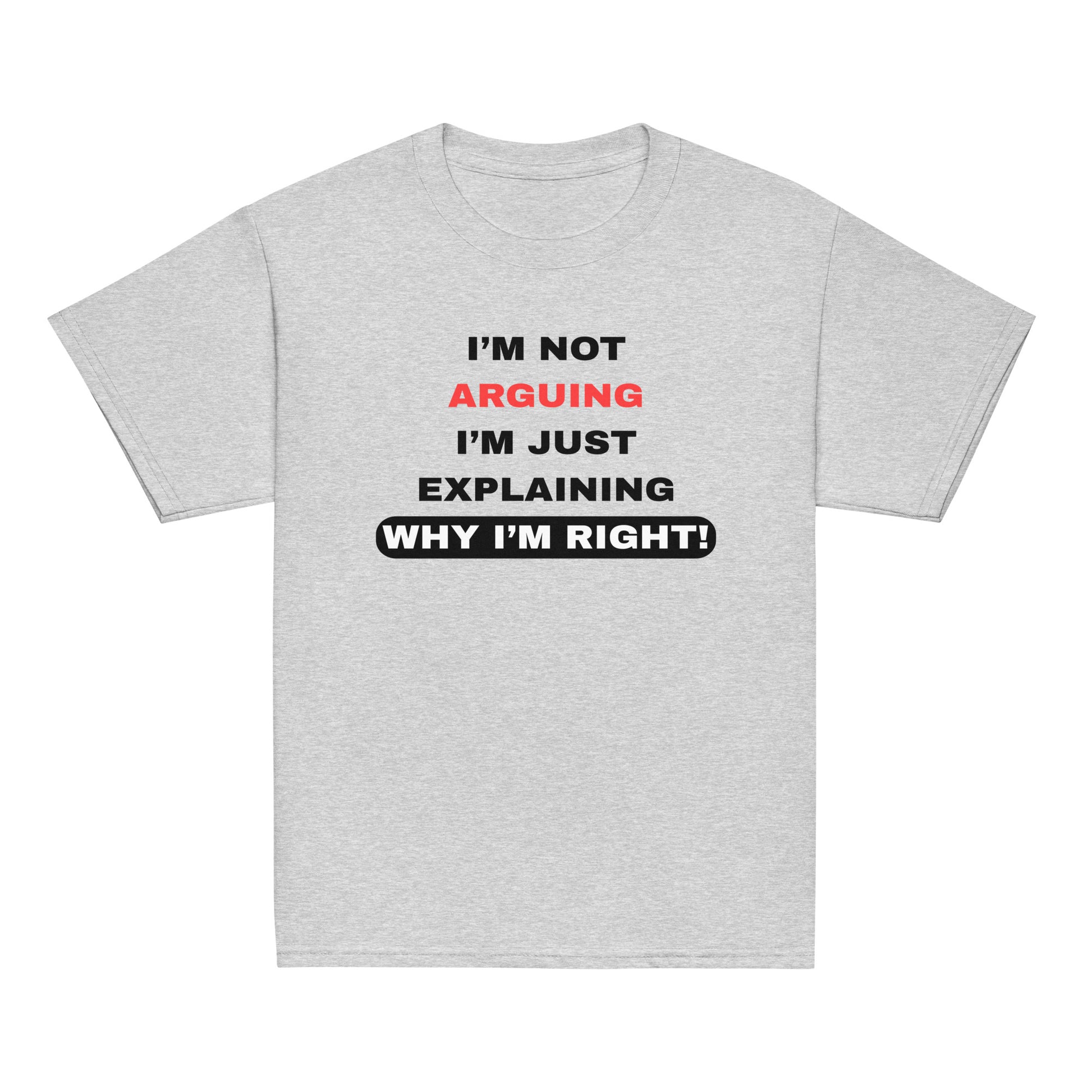 I'm Not Arguing I'm Just Explaining Kids Grey Tee