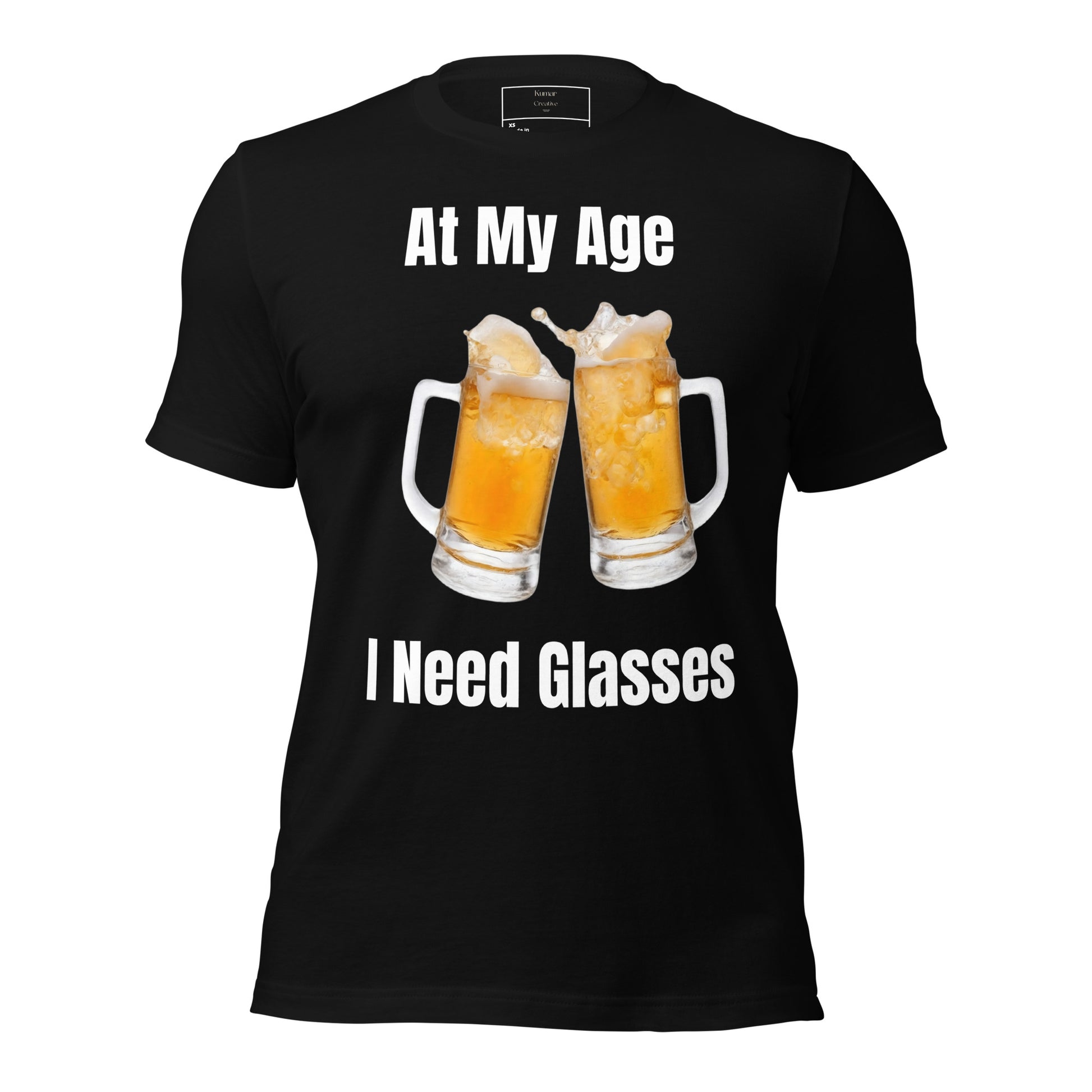 At My Age I Need Glasses T-Shirt