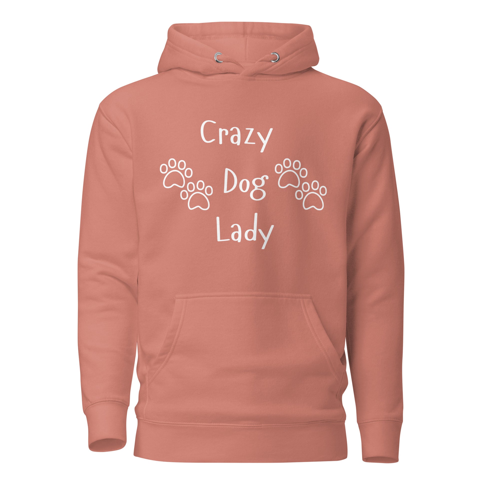 Crazy Dog Lady Hoodie (Rose)