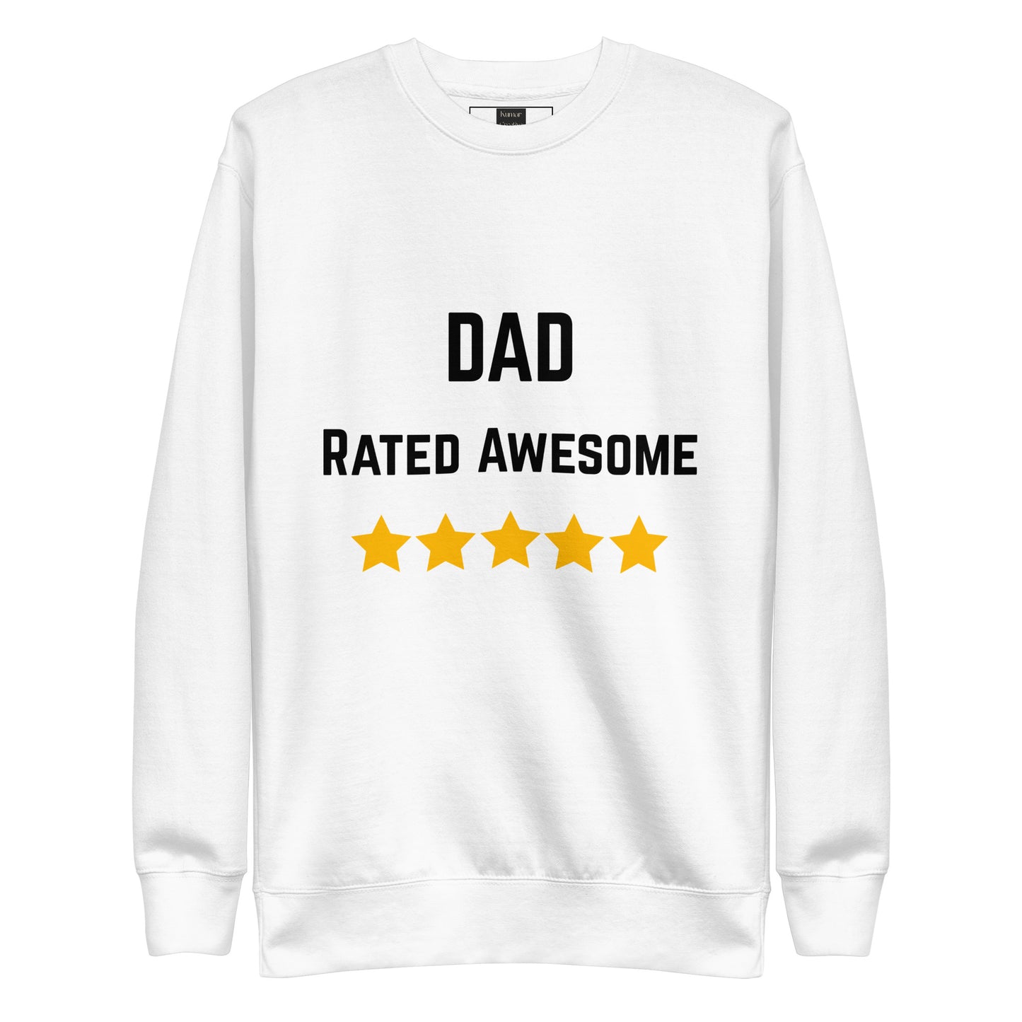 Dad Rated Awesome White Sweatshirt