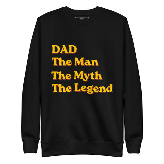 Dad The Man The Myth The Legend Black Sweatshirt