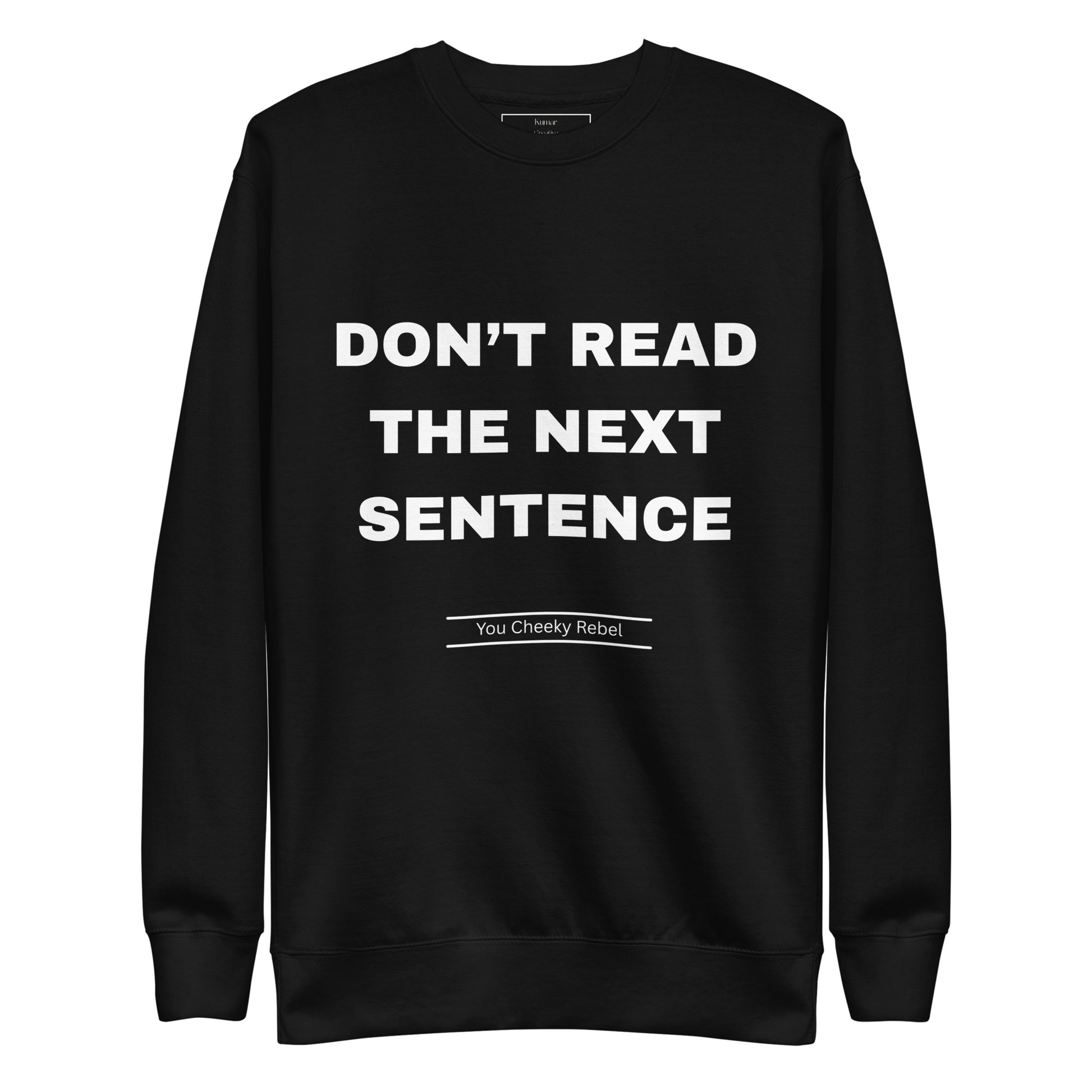 Don't Read The Next Sentence Black Jumper