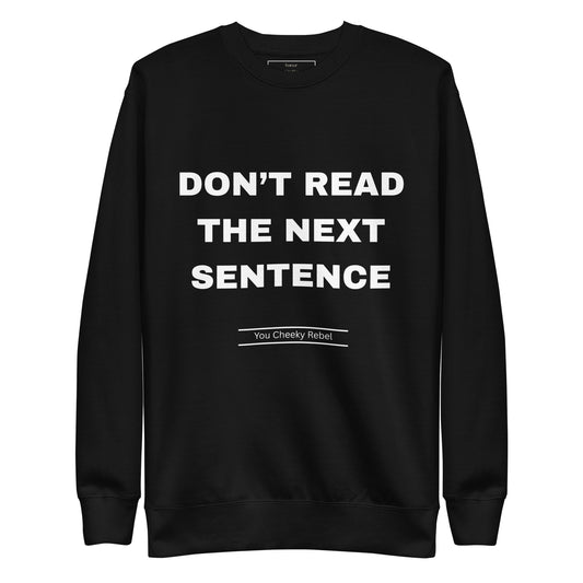 Don't Read The Next Sentence Black Jumper