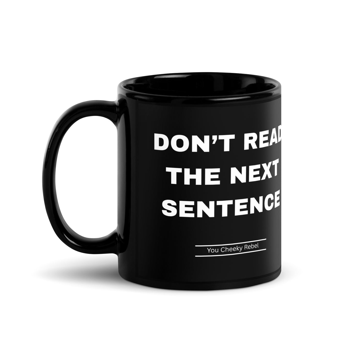 Side Of Don't Read The Next Sentence Mug