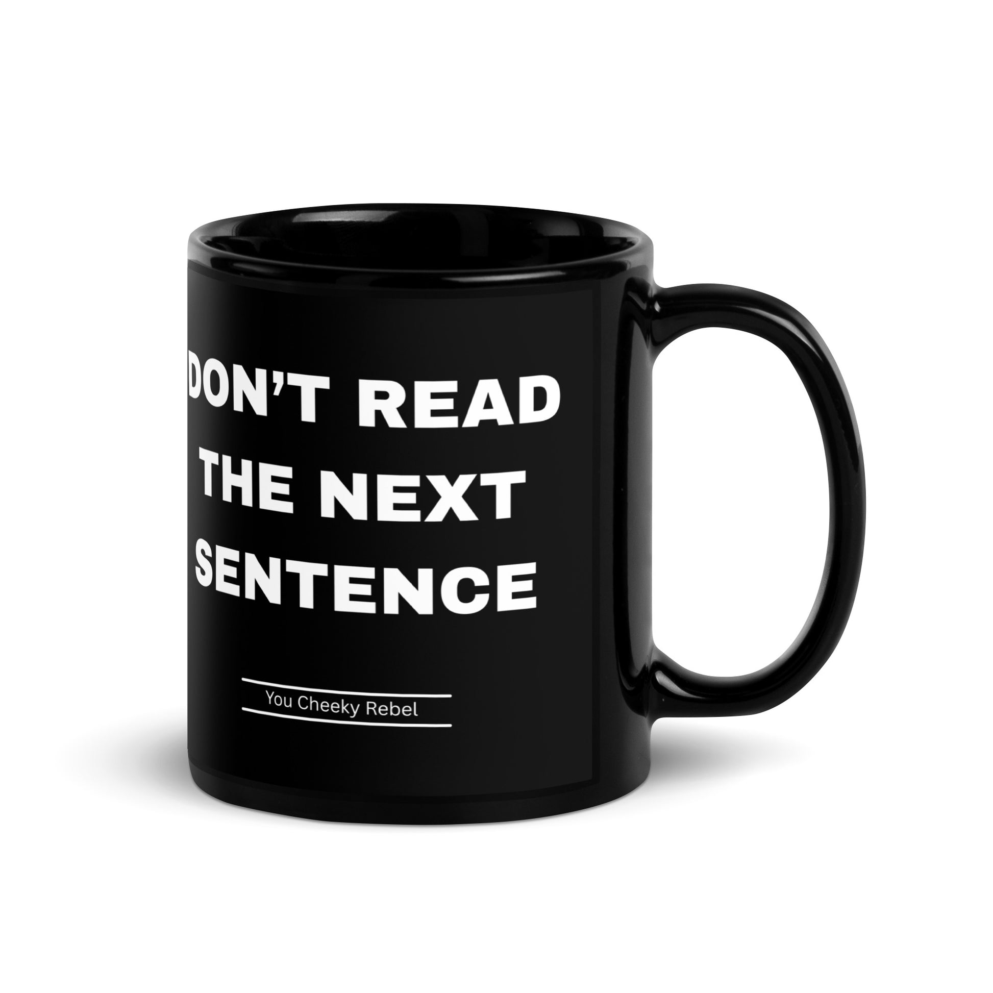 Don't Read The Next Sentence Mug