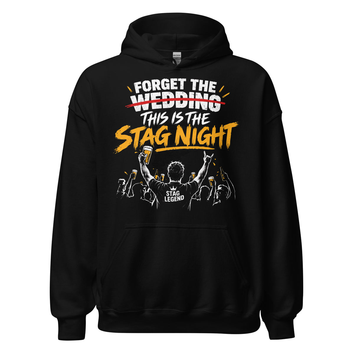 Forget The Wedding This Is The Stag Night Hoodie