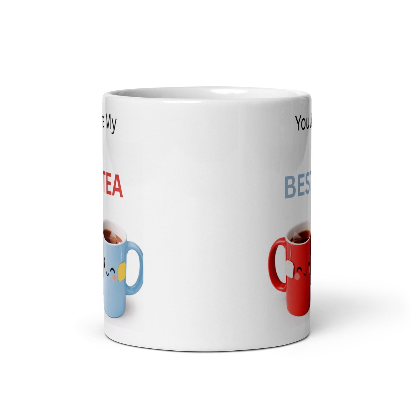 Front Of You Are My Best Tea Mug