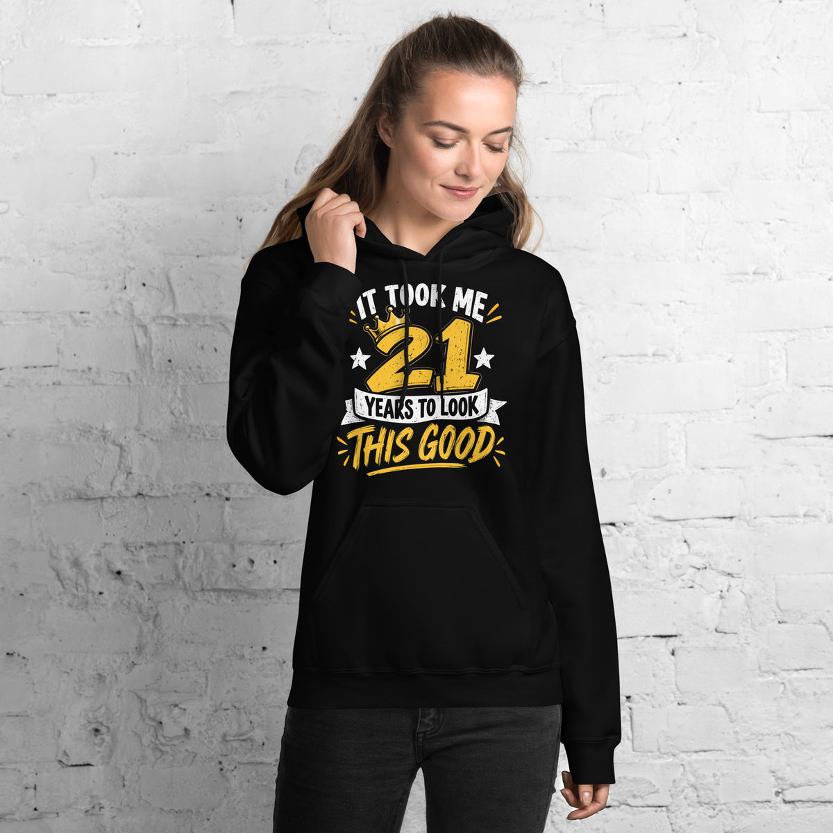 It Took Me 21 Years To Look This Good Hoody