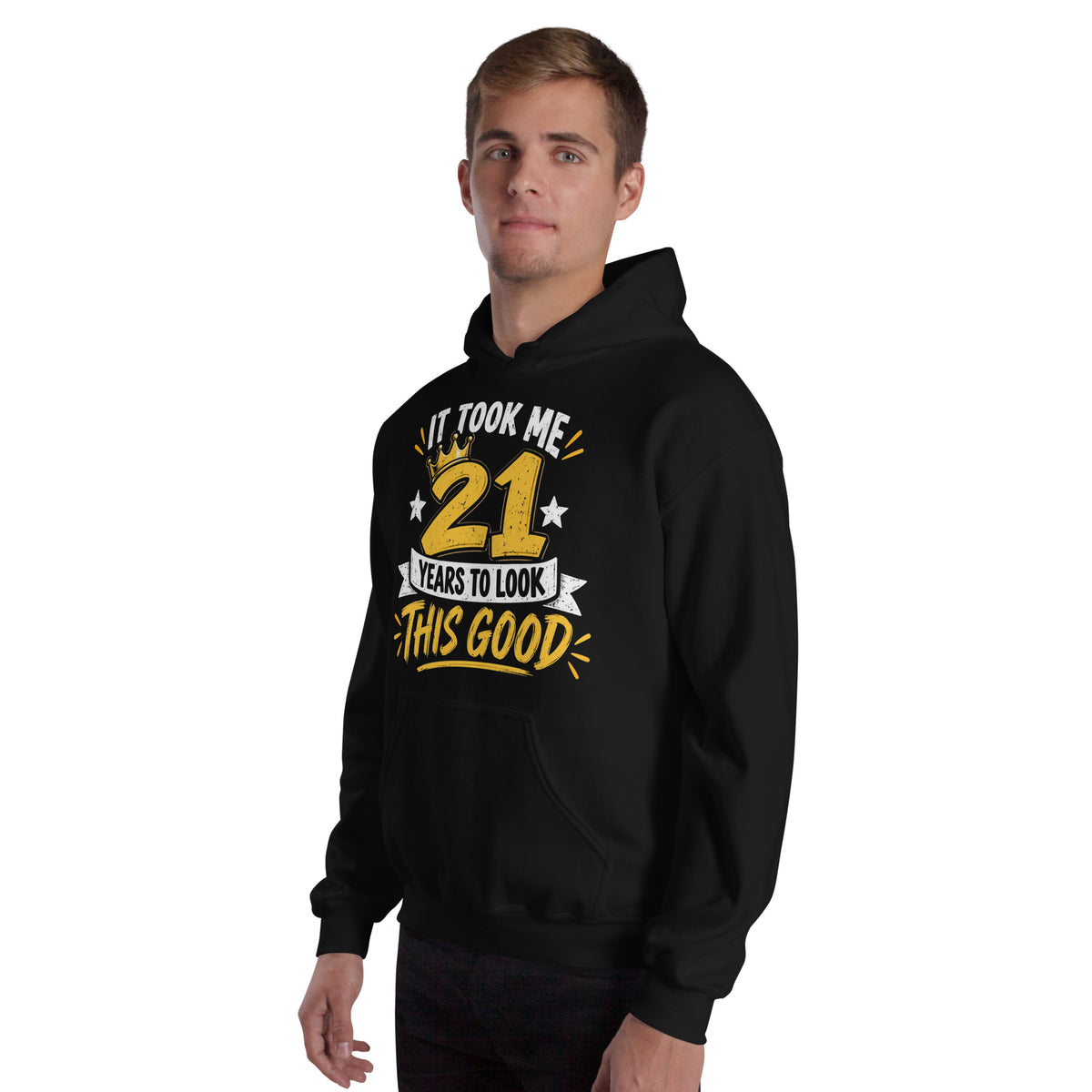 Side Of It Took Me 21 Years To Look This Good Hoodie