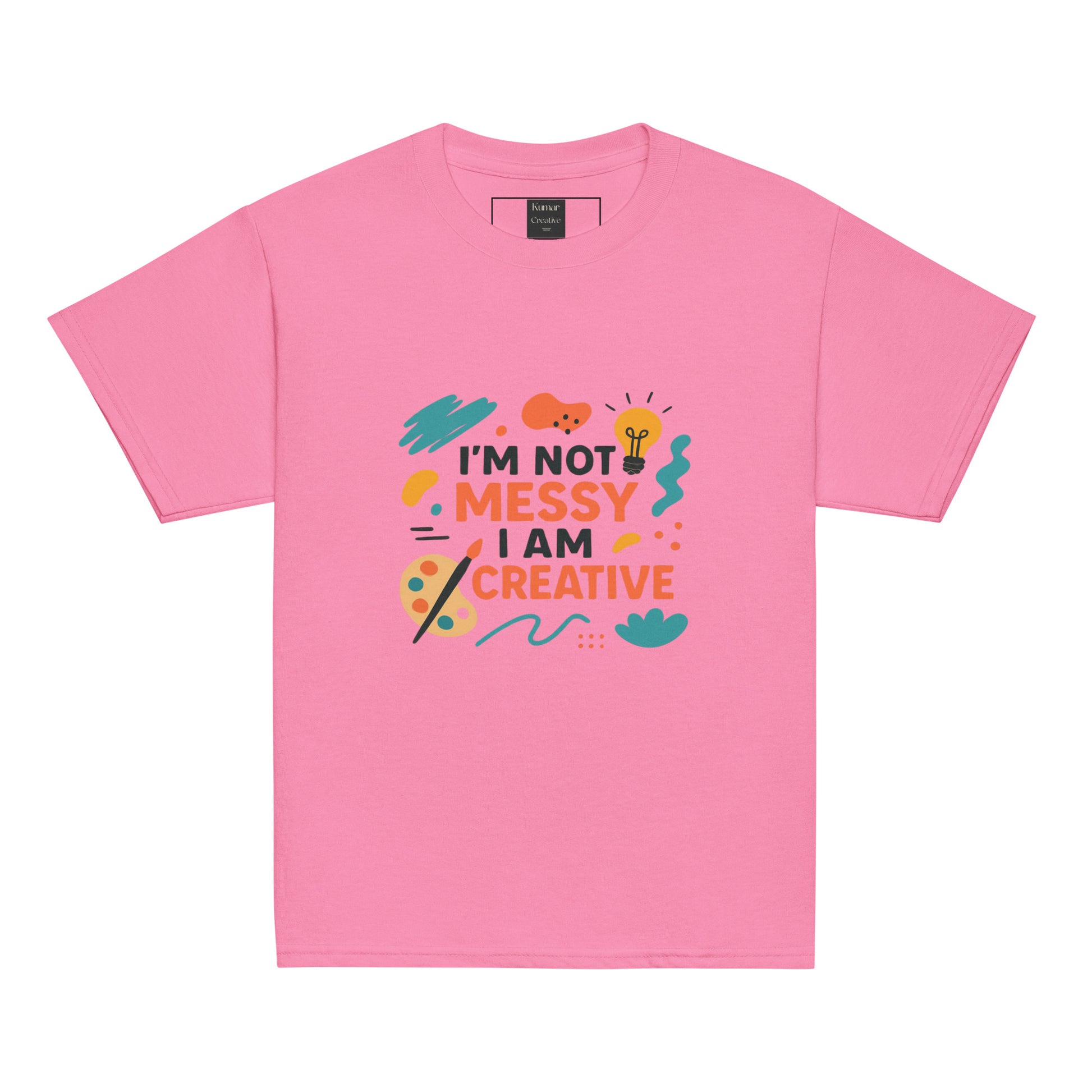 Kids I AM Not Messy I Am Creative Pink T-Shirt