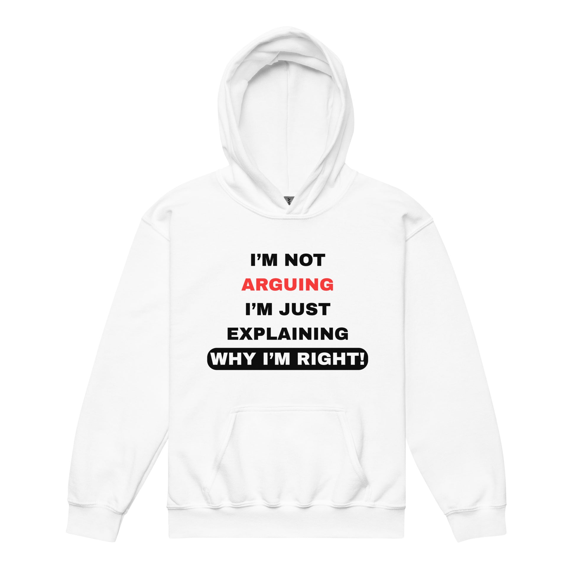 White Kids I'm Not Arguing I'm Just Explaining Hoodie