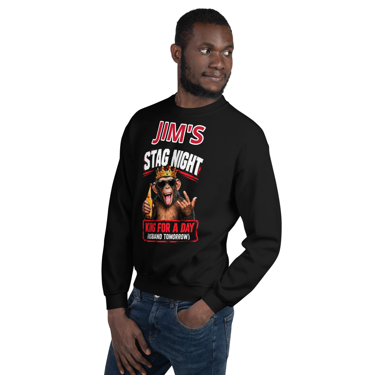 Personalised King For A Day Stag Night Sweat Top
