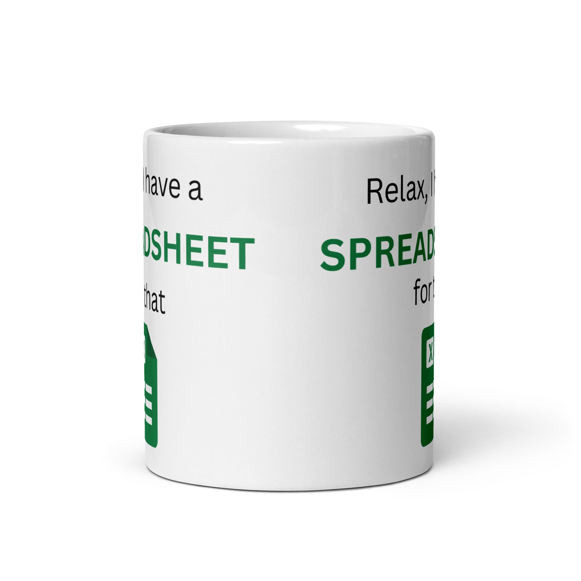 Front Of Relax I Have A Spreadsheet For That Mug