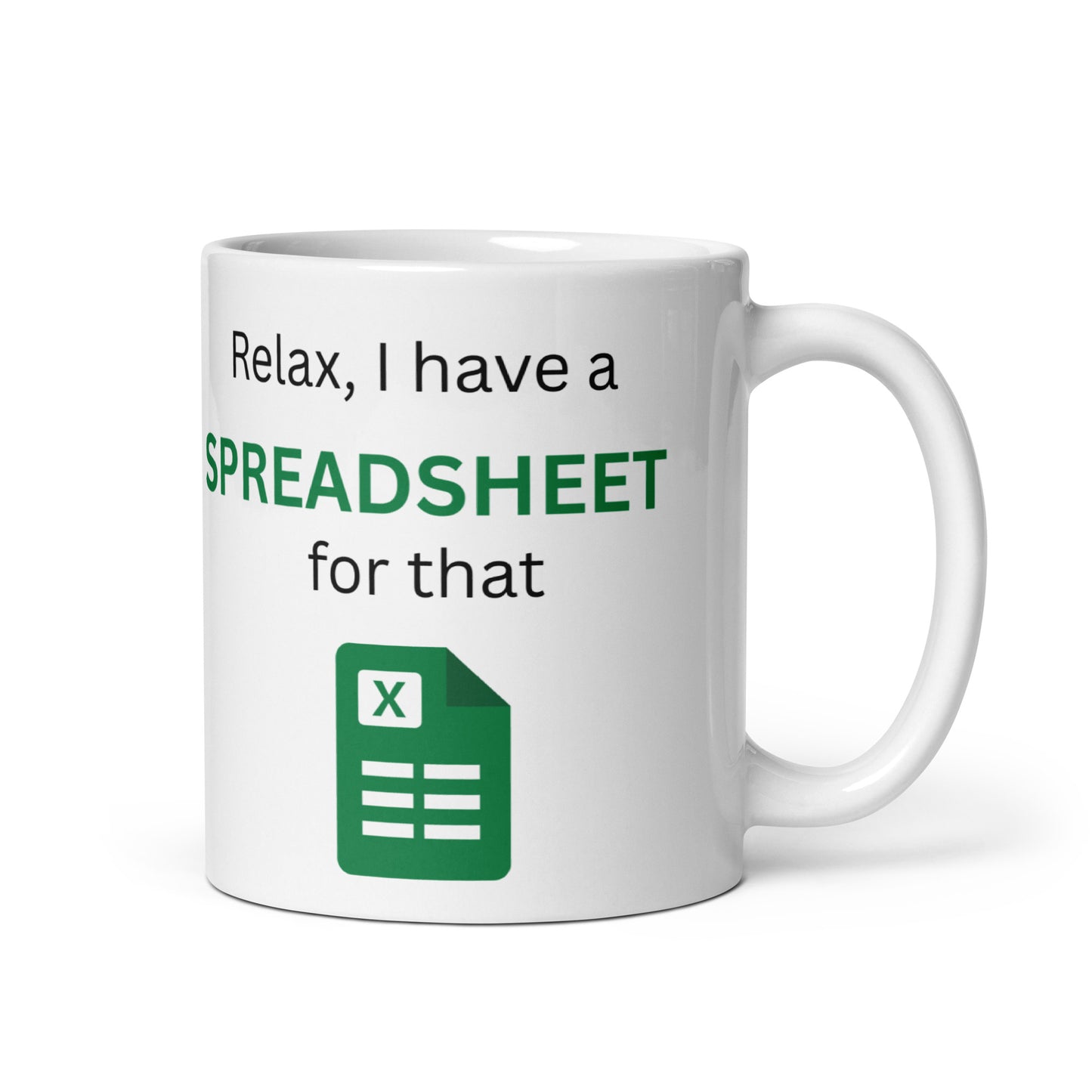 Handle Of Relax I Have A Spreadsheet For That Mug