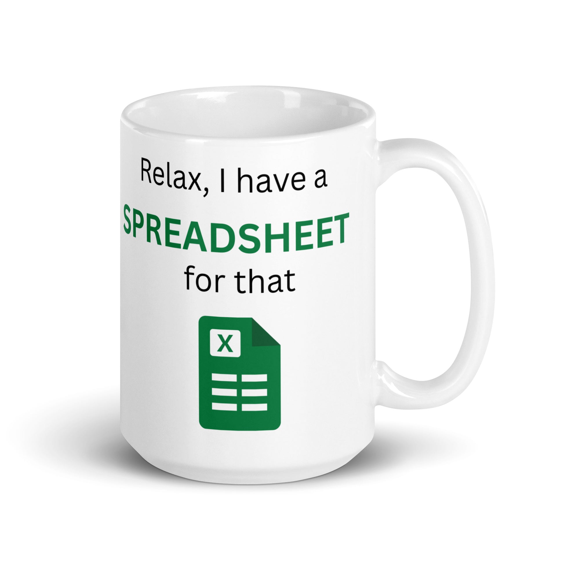 Relax I have A Spreadsheet For That Mug