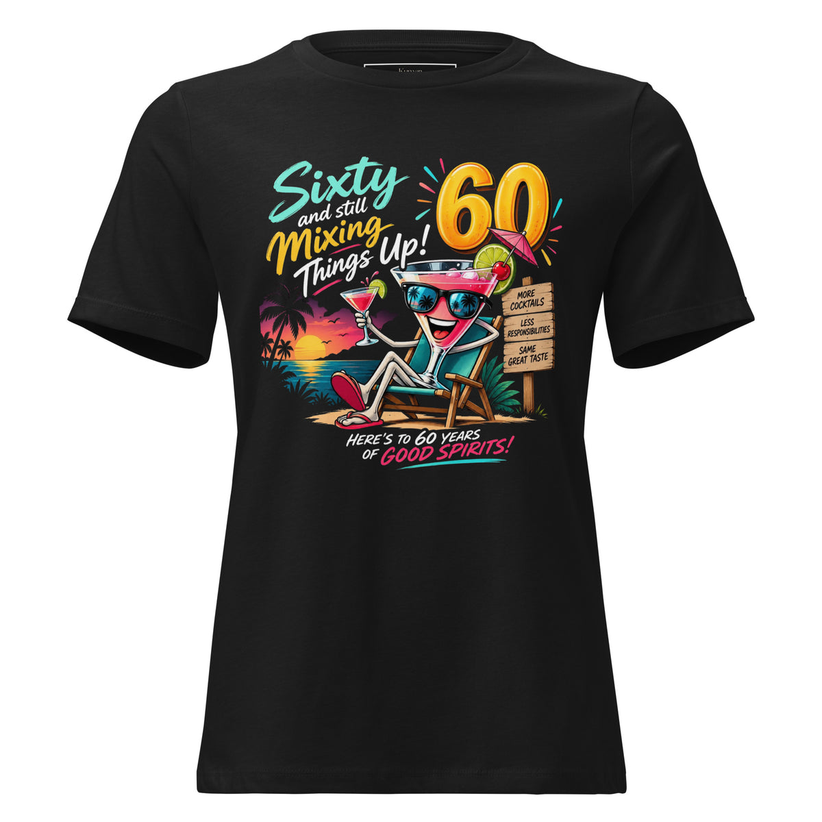 Sixty And Still Mixing Things Up T-Shirt